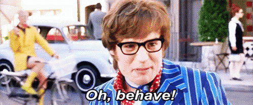 Behave Austin Powers GIF - Behave Austin Powers Mike Myers GIFs
